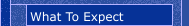 What To Expect
